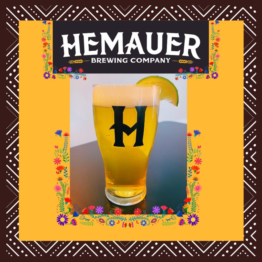 Mexican Lager release at Hemauer Brewing Co. This crisp, clean, and drinkable beer pairs perfectly with all the delicious dishes on our menu!