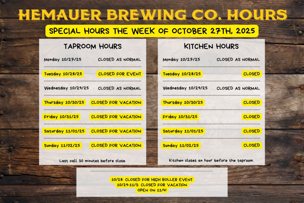 HBC posts their hours for the week of October 13, 2025. Taproom hours for the week of October 27, 2025.
