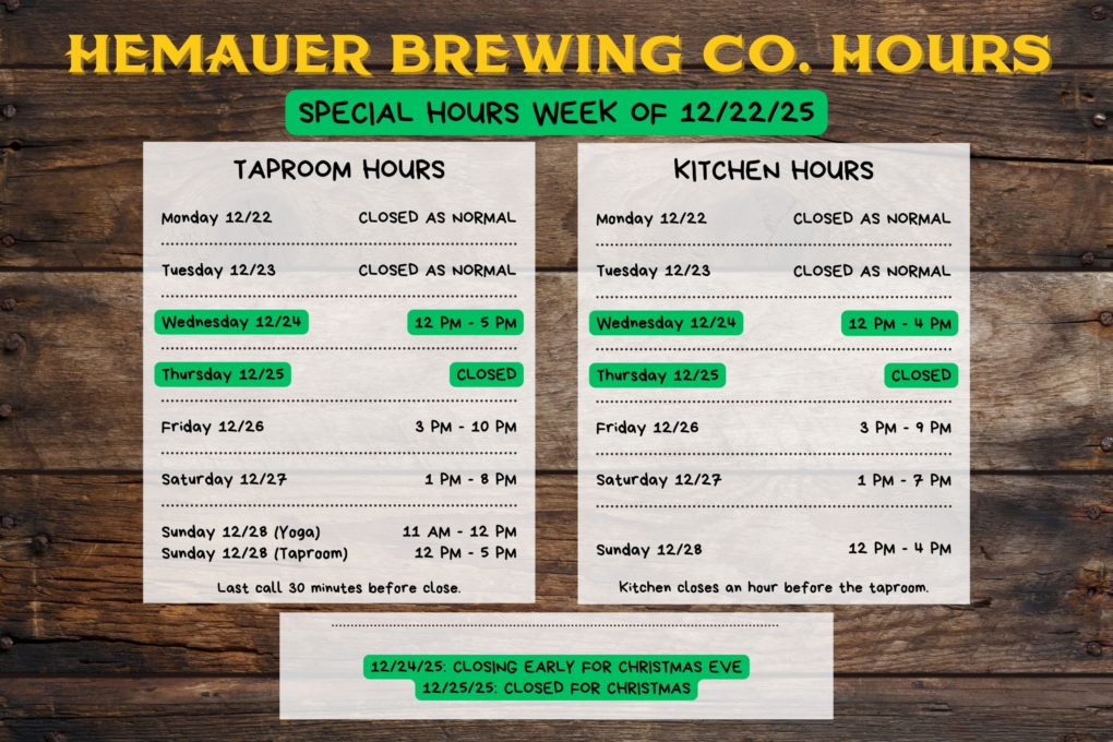 Taproom hours as of December 2025. Hours week of 12.22.25